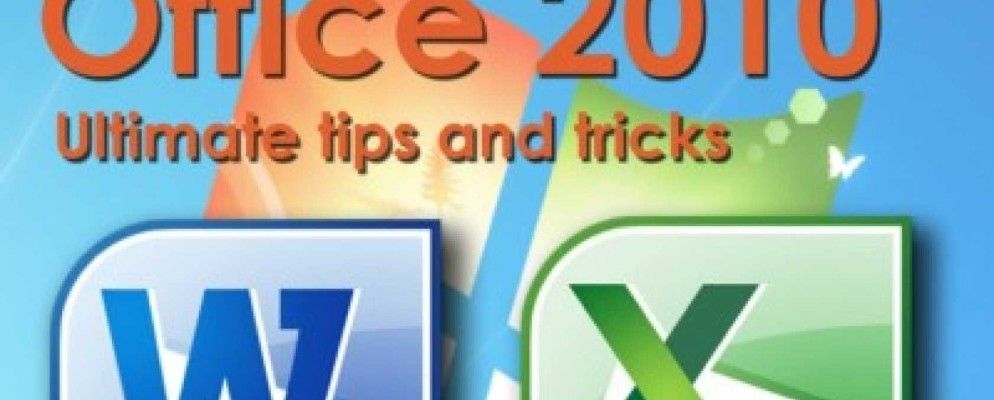 Microsoft Office 2010：终极技巧与窍门