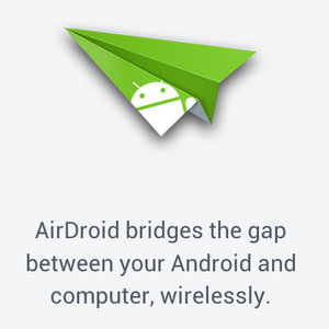 AirDroid –发送短信，共享链接，传输文件等[Android 2.1+]