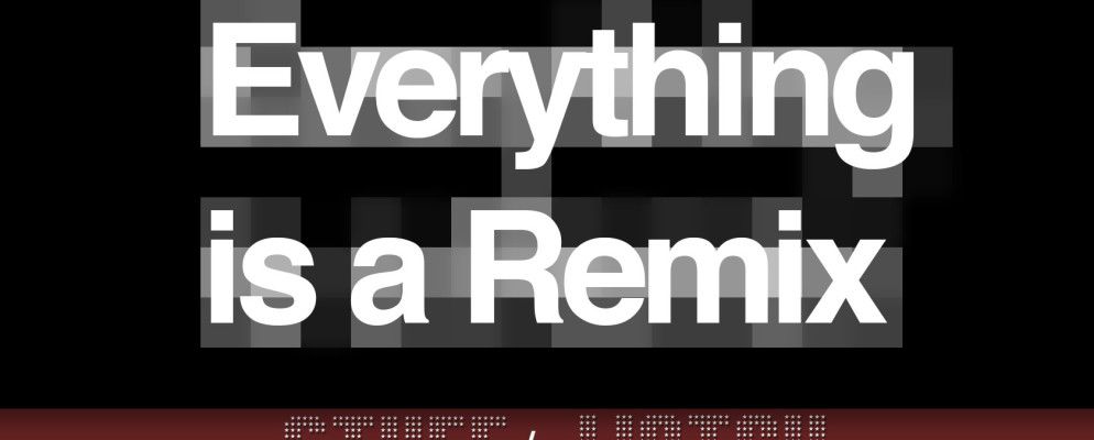 一切都是混音：复印和衍生作品的四部分研究[值得关注的东西]