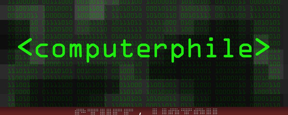 Computerphile：了解日常计算背后的历史，黑客和技术[值得关注的东西]