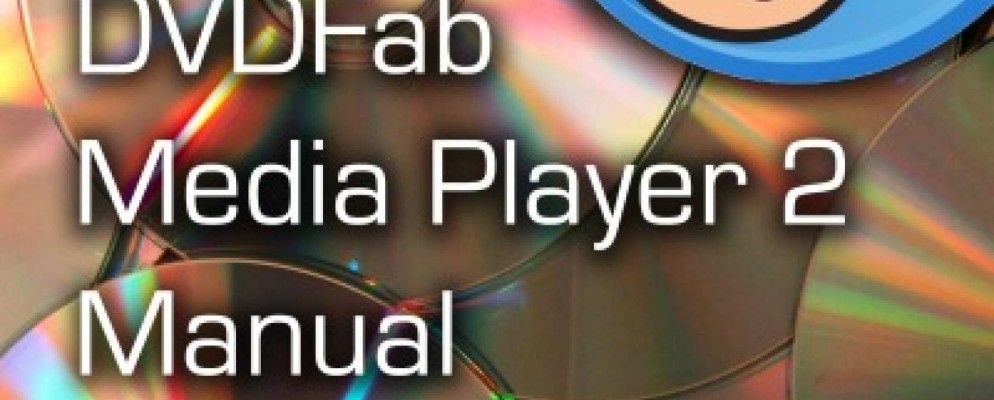 媒体播放:DVDFab Media Player 2手册