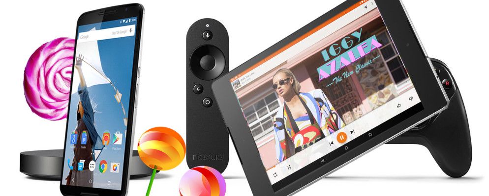 Nexus 6、9,播放器和Android Lollipop:您需要知道的一切