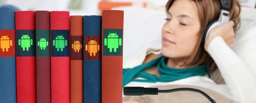 3种在Android上收听无DRM的有声读物的简单方法