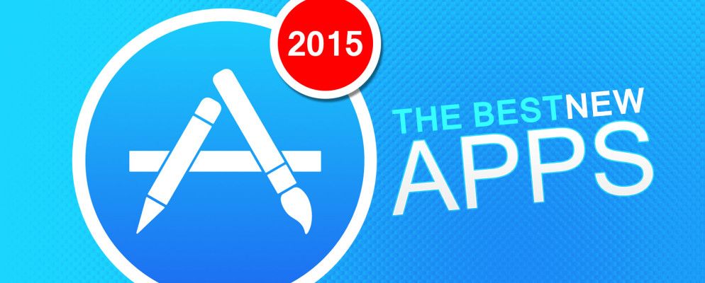 2015年最佳新iOS应用(以及我们最喜欢的更新)
