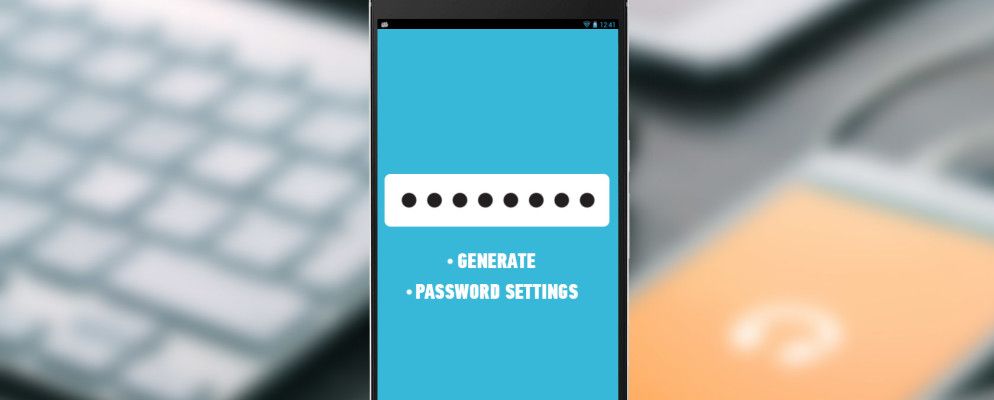 使用这4个惊人的Android应用创建强密码