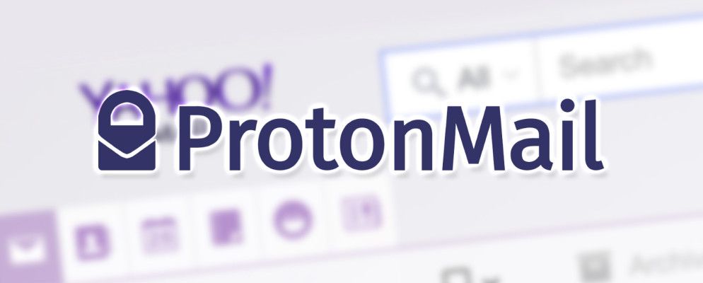 受雅虎影响!违反?为什么不尝试ProtonMail?
