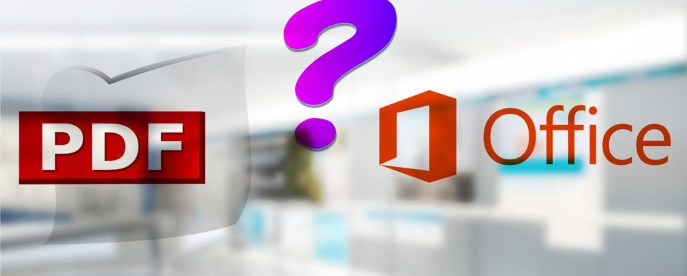 您应该使用PDF还是Microsoft Office文档?利弊