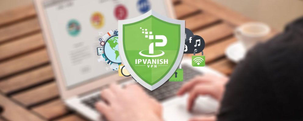 深入审查:IPVanish –适用于每台设备的灵活,可信赖的VPN