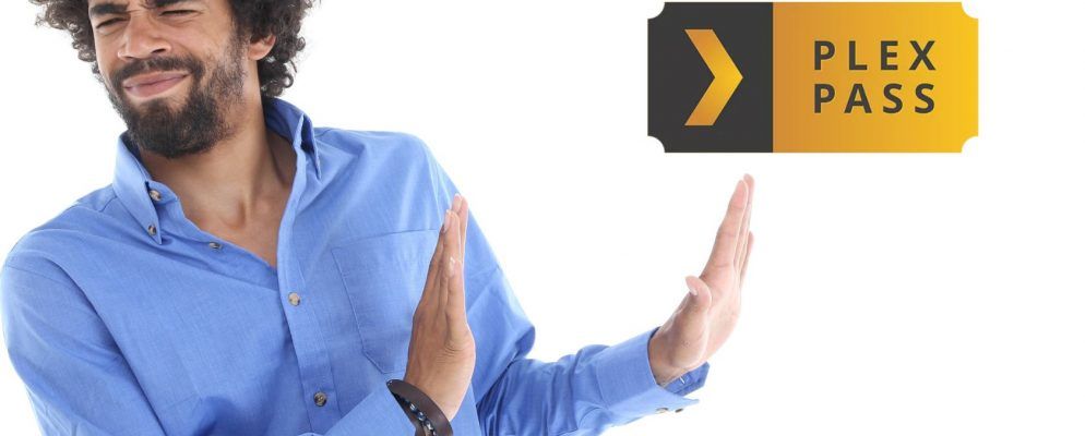 不需要Plex通行证的5个理由