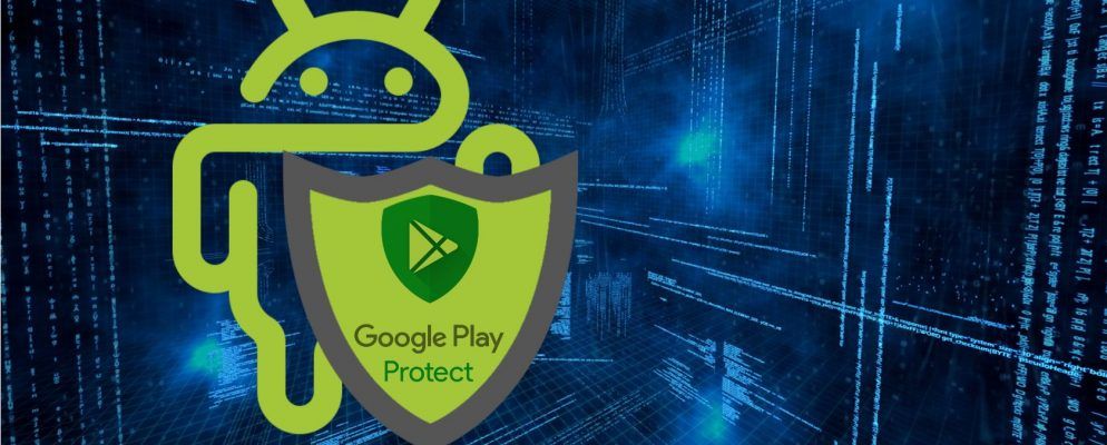 Google Play保护如何使您的Android设备更安全