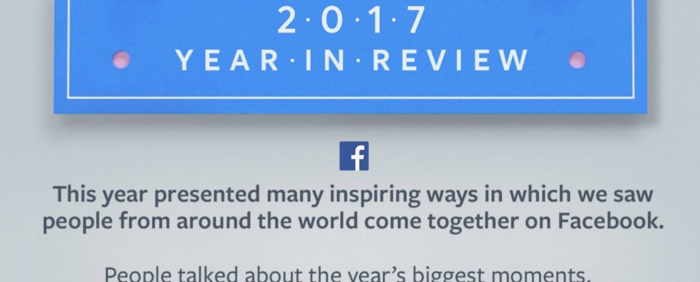 Facebook年度回顾:2017年如何吸引