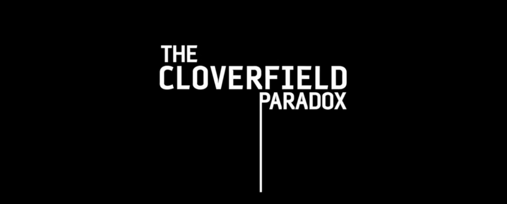 Netflix如何凭借Cloverfield悖论赢得超级碗LII