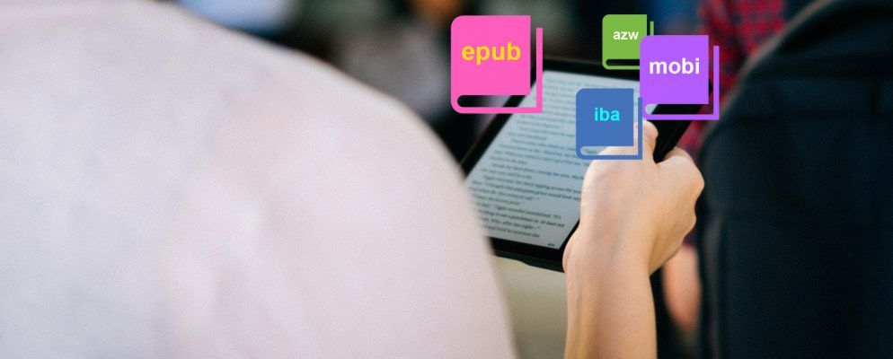 解释了不同的电子书格式:EPUB,MOBI,AZW,IBA等