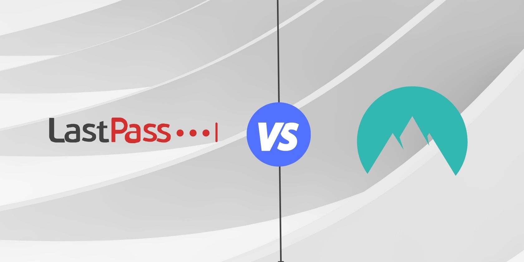 NordPass 与 LastPass:您应该选择哪个来管理您的密码?